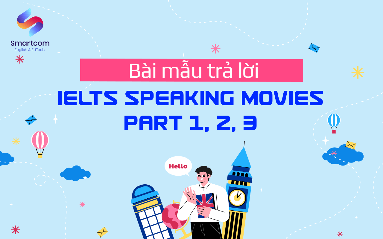 bài mẫu ielts speaking movie bài mẫu ielts speaking movie