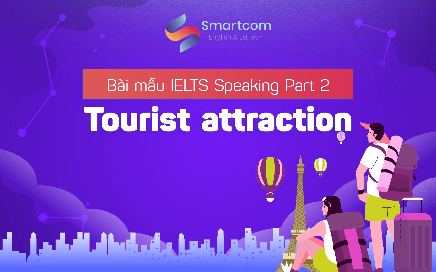 bài mẫu ielts speaking part 2 tourist attraction