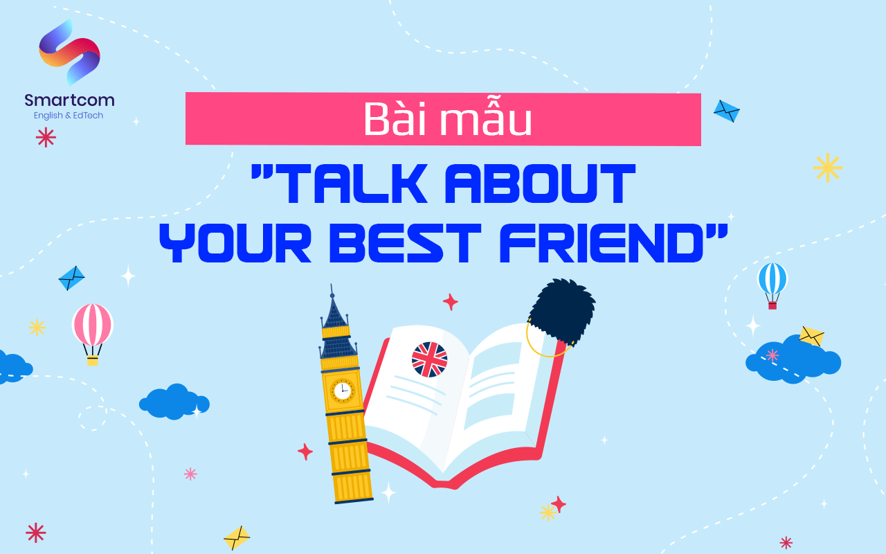 bài mẫu talk about your best friend