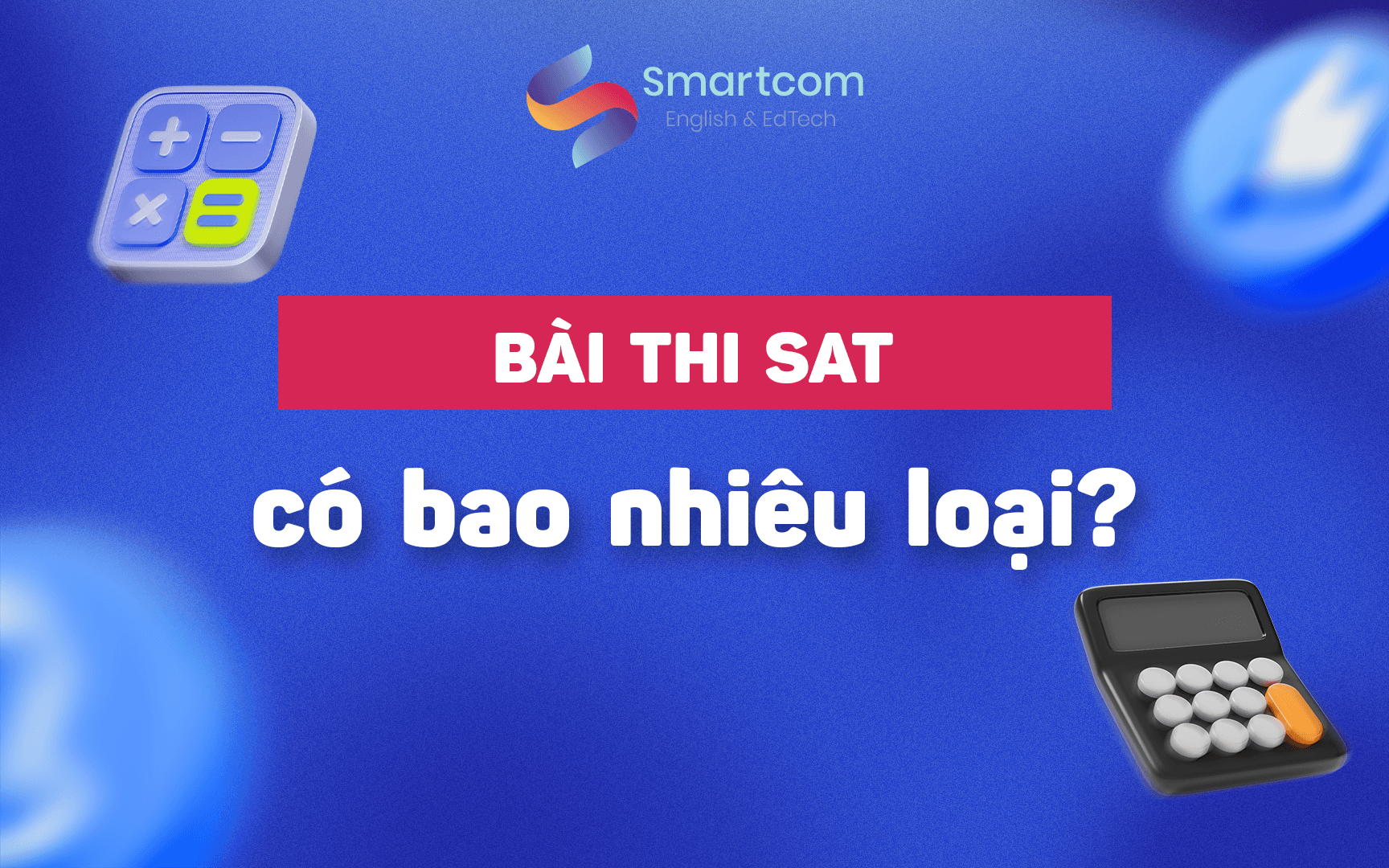 bài thi sat có bao nhiêu loại