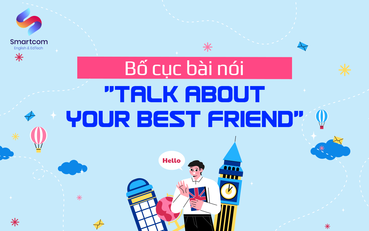 bố cục bài nói talk about your best friend