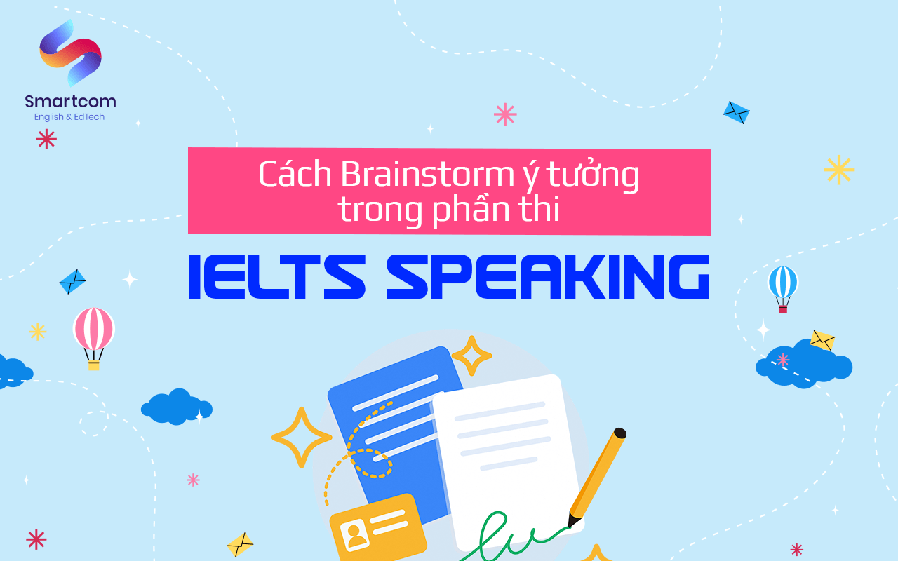 cách brainstorm ý tưởng trong phần thi ielts cách brainstorm ý tưởng trong phần thi ielts