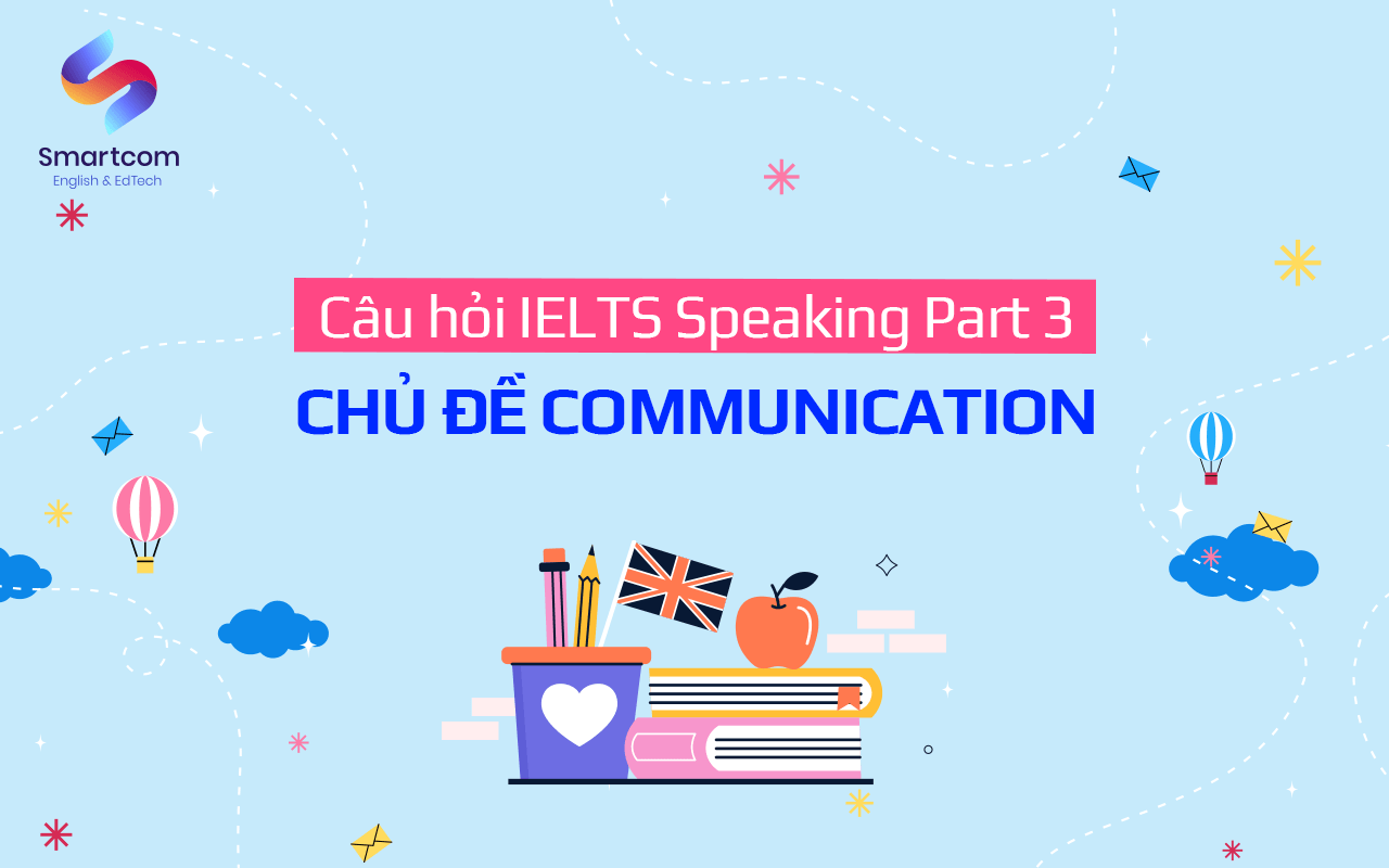 câu hỏi chủ đề communication