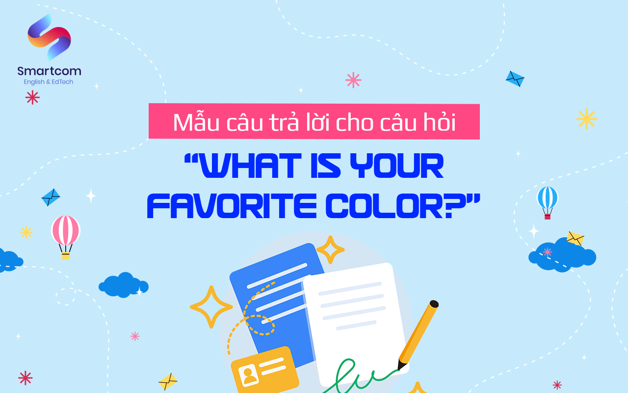 mẫu câu trả lời cho câu hỏi whats your favorite color