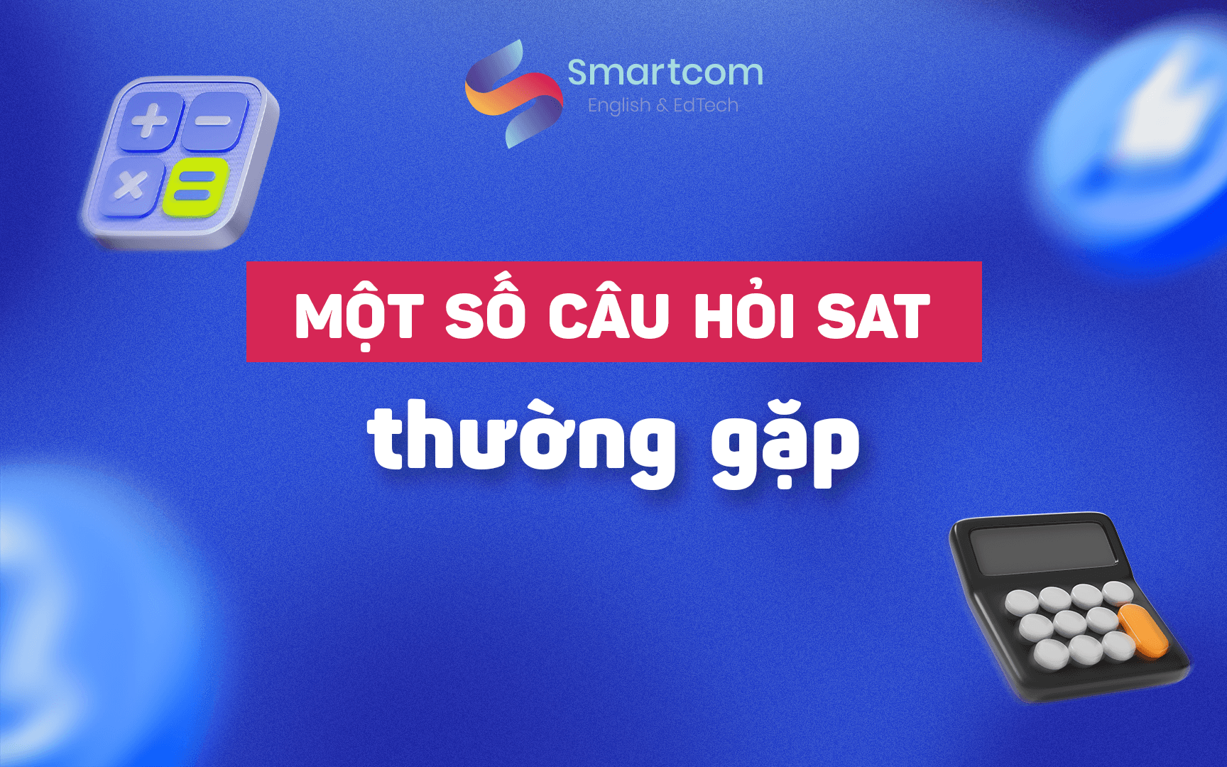một số câu hỏi sat thường gặp