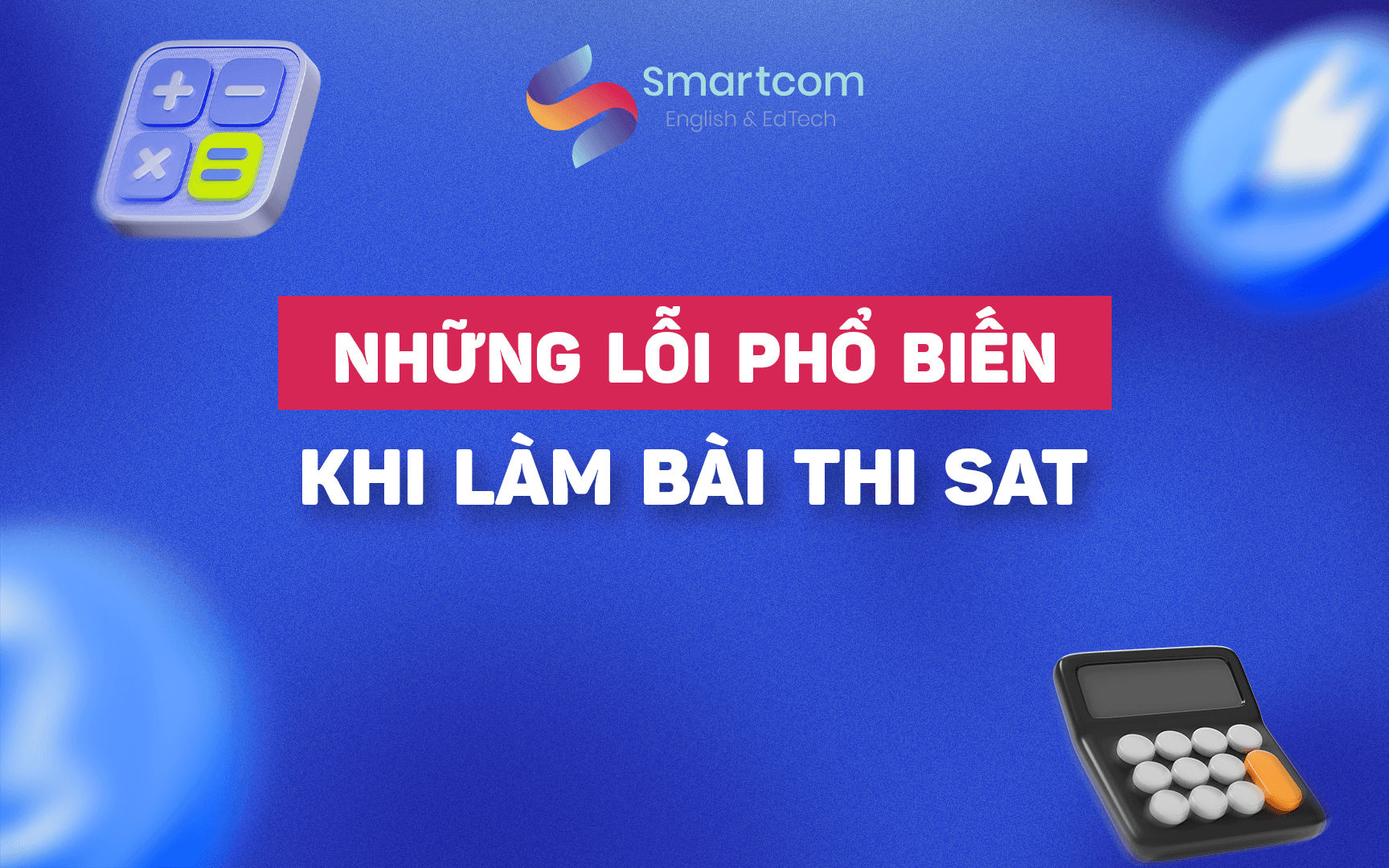 những lỗi phổ biến khi làm bài thi sat