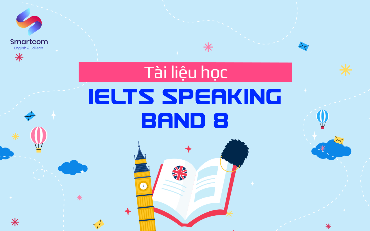 tài liệu học ielts speaking band 8