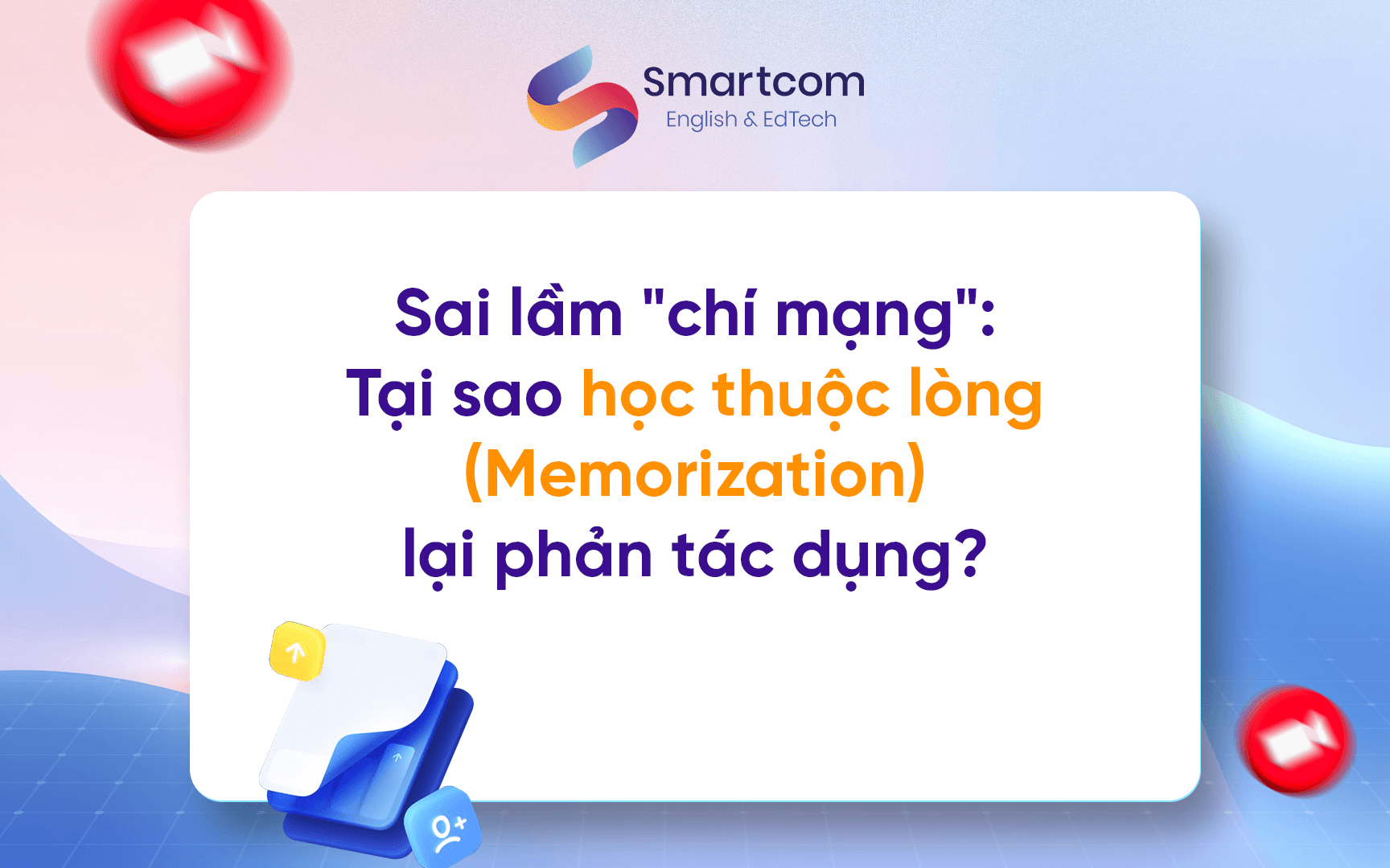 tại sao học thuộc lòng lại phản tác dụng