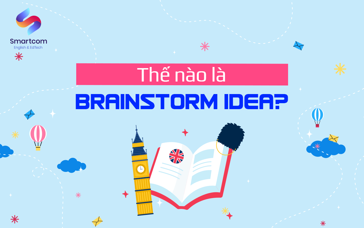 thế nào là brainstorm idea thế nào là brainstorm idea