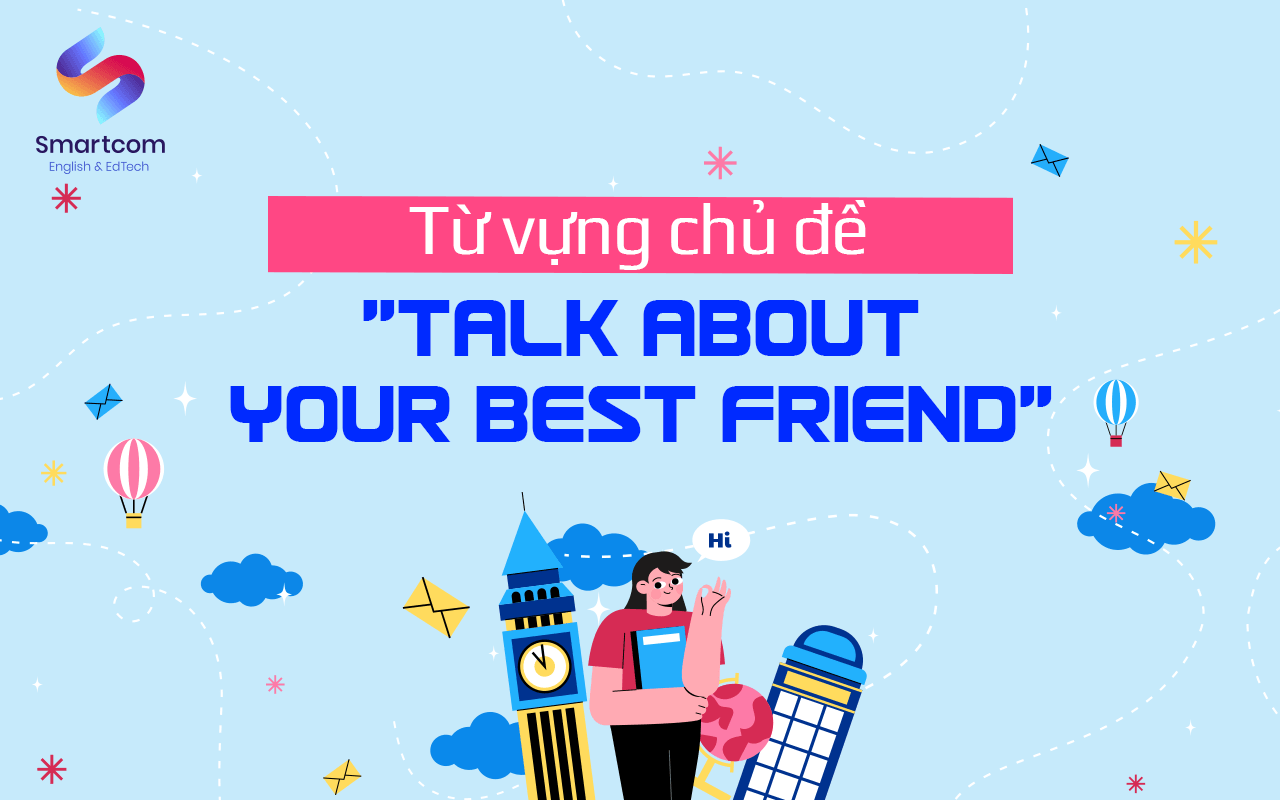 từ vựng chủ đề talk about your best friend