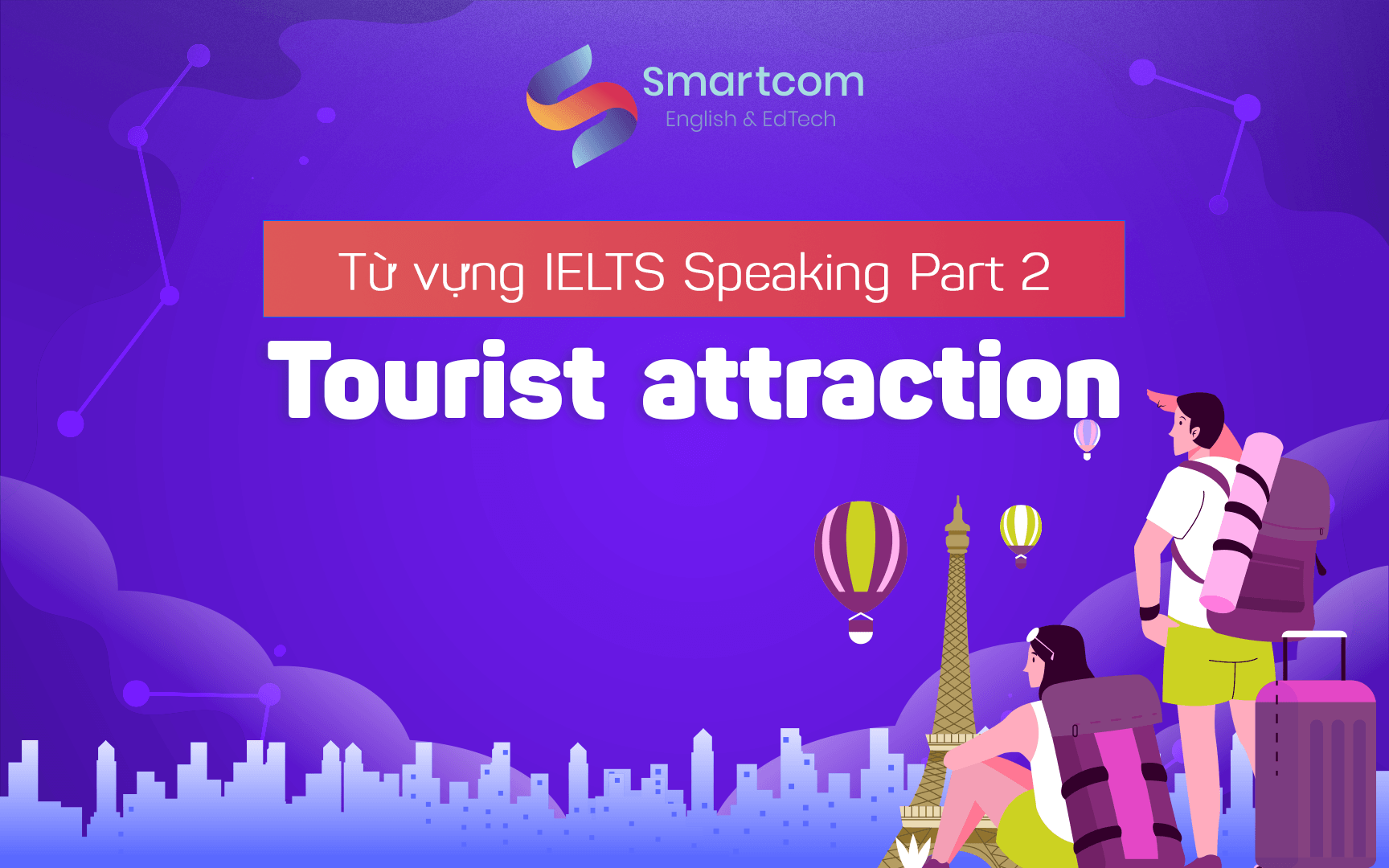 từ vựng ielts speaking tourist attraction