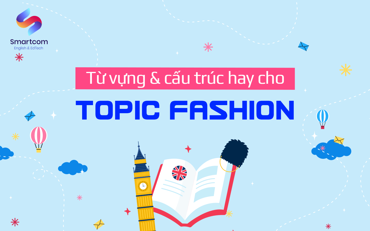 từ vựng và cấu trúc hay cho cho topic fashion từ vựng và cấu trúc hay cho cho topic fashion