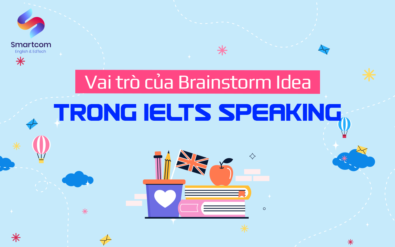 vai trò của brainstorm idea trong ielts speaking vai trò của brainstorm idea trong ielts speaking