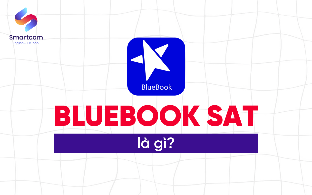 bluebook sat là gì bluebook sat là gì