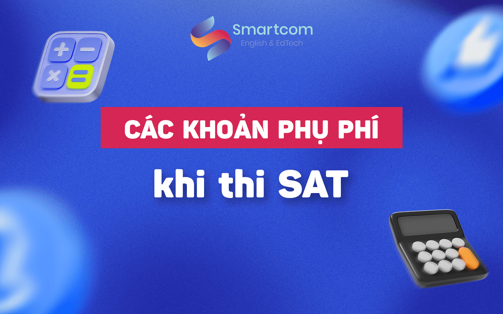 các khoản phụ phí khi thi sat các khoản phụ phí khi thi sat