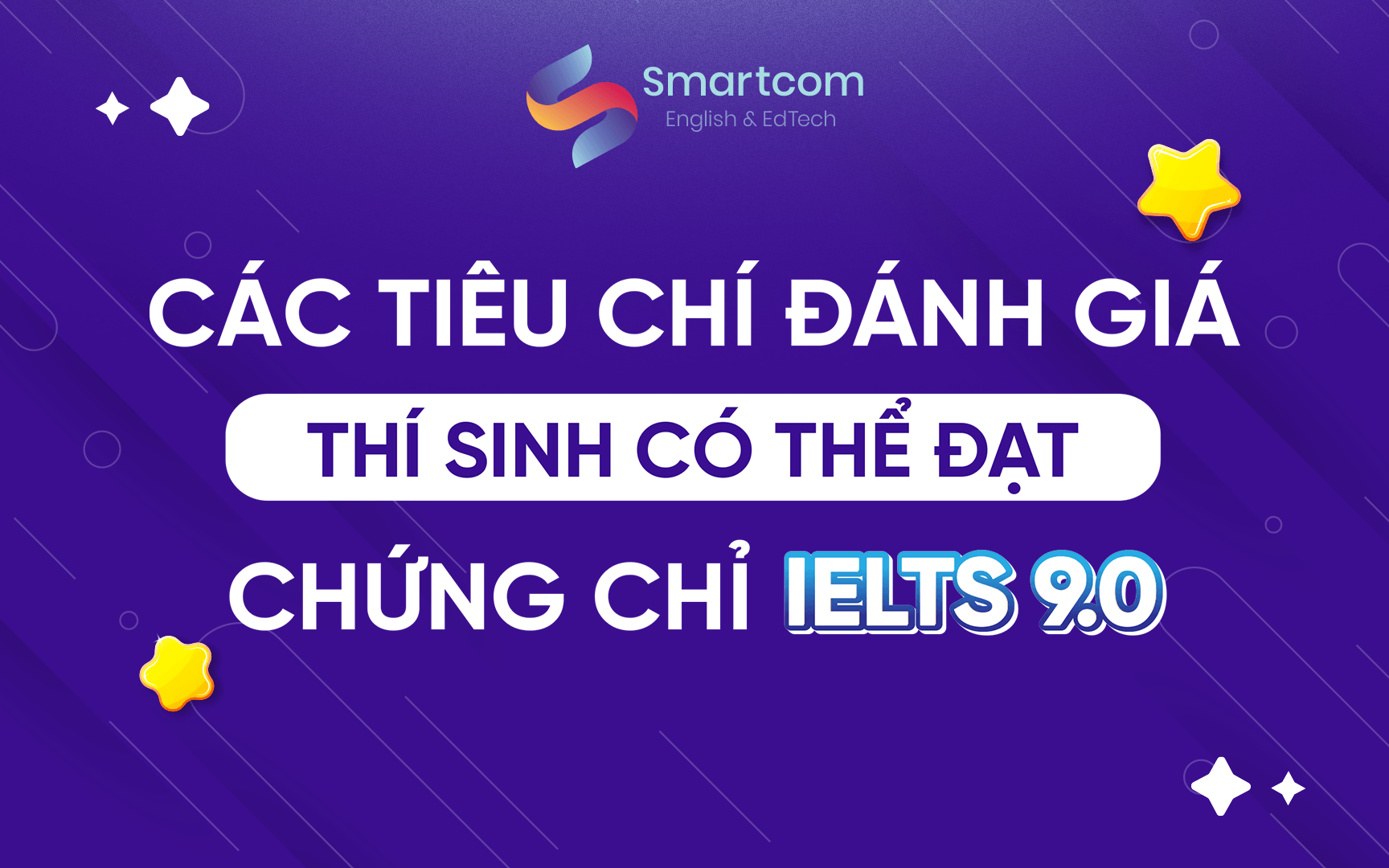 các tiêu chí đánh giá thí sinh có thể đạt ielts 9.0