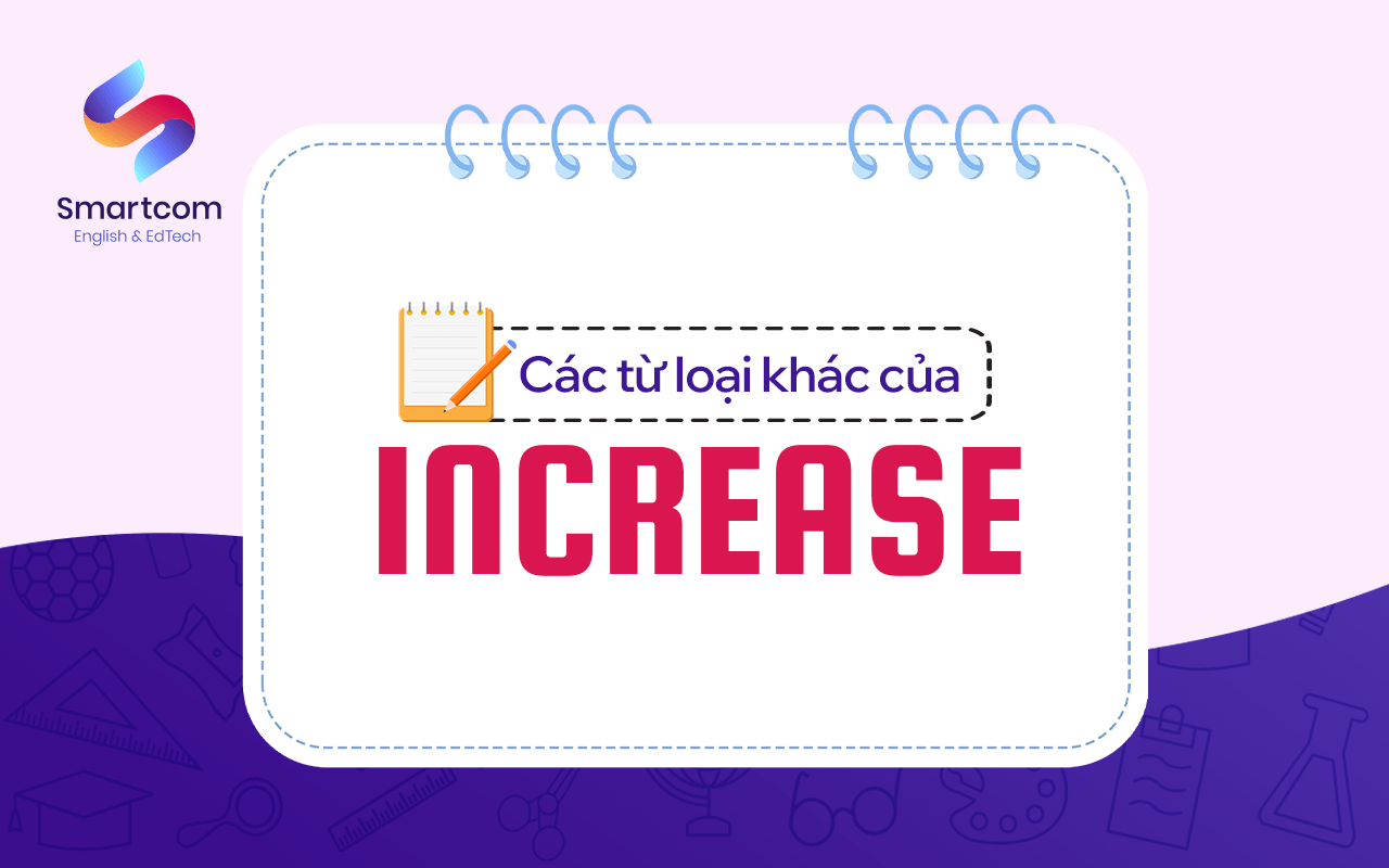 các từ loại khác của increase