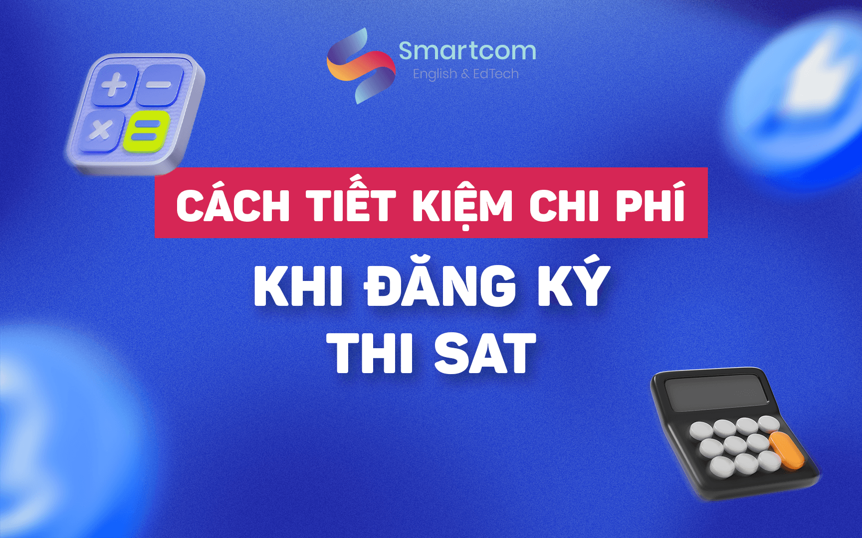 cách tiết kiệm chi phí khi đăng ký thi sat cách tiết kiệm chi phí khi đăng ký thi sat