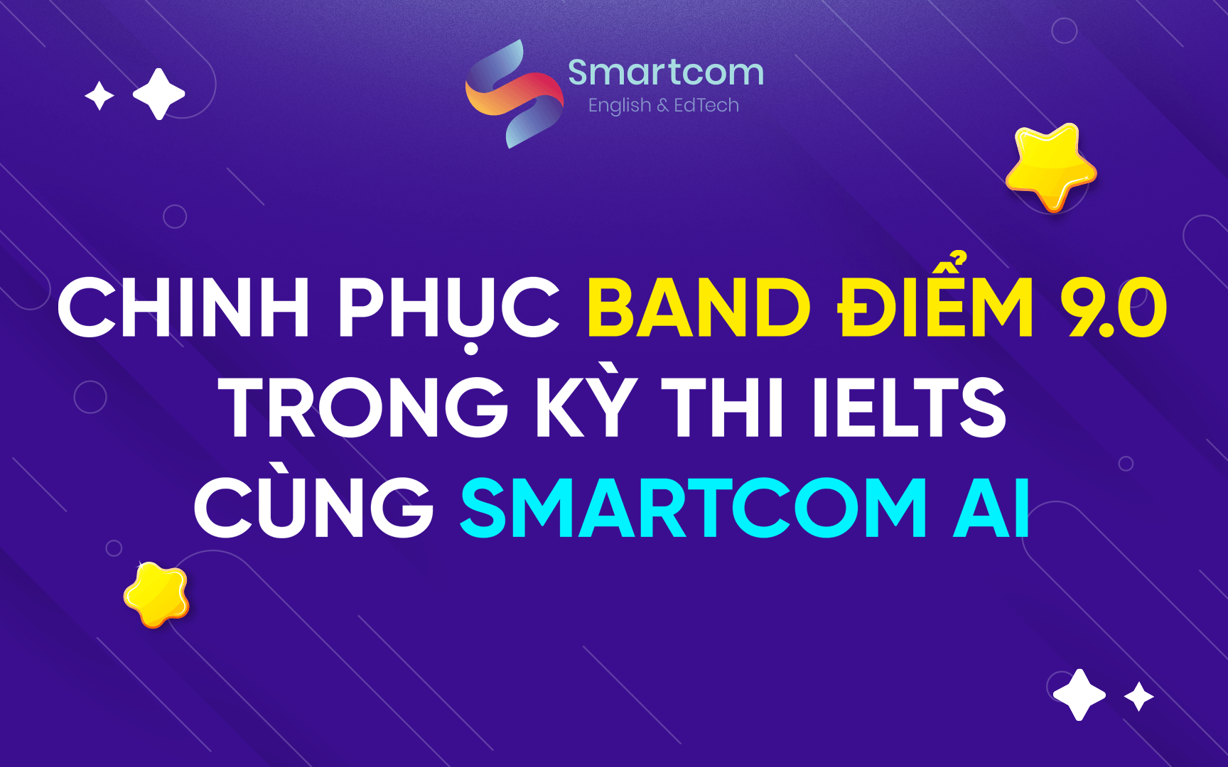 chinh phục band điểm 9.0 smartcom ai