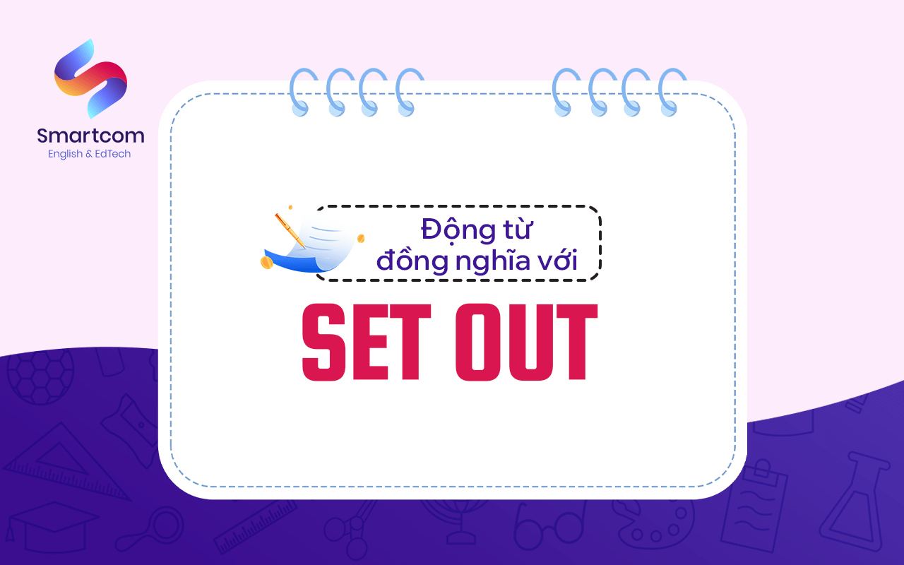 động từ đồng nghĩa với set out