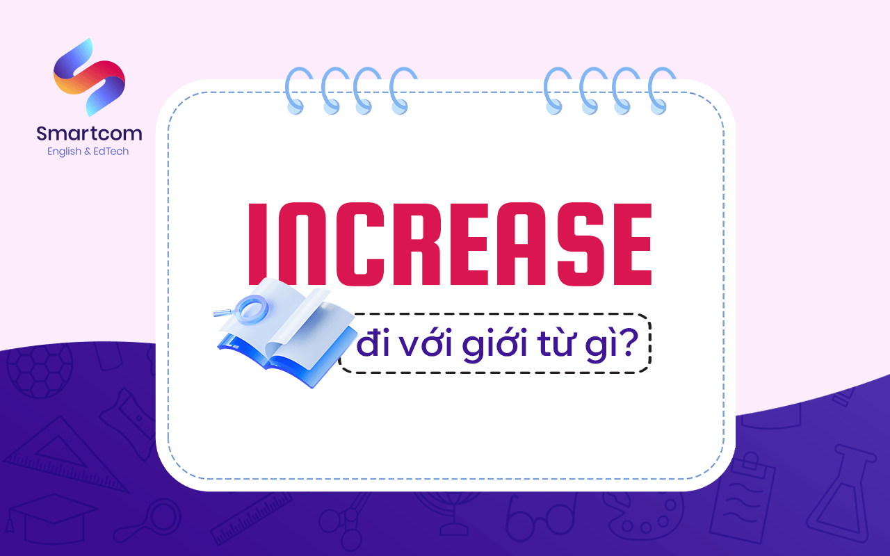increase đi với giới từ gì