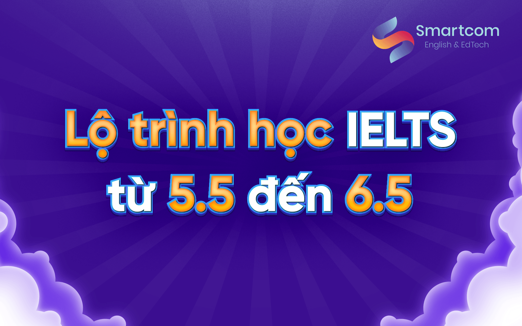 lộ trình học ielts từ 5.5 đến 6.5
