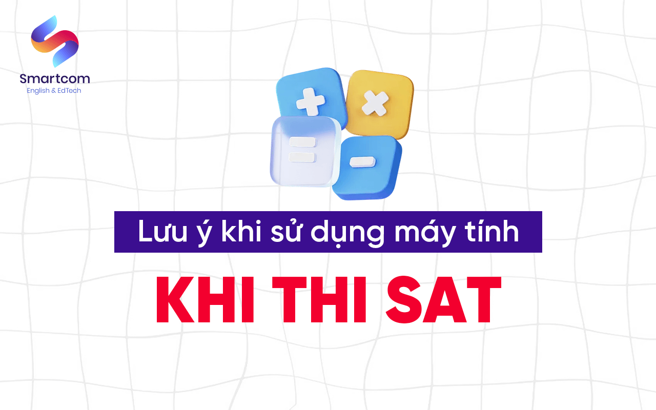 lưu ý khi sử dụng máy tính khi thi sat lưu ý khi sử dụng máy tính khi thi sat