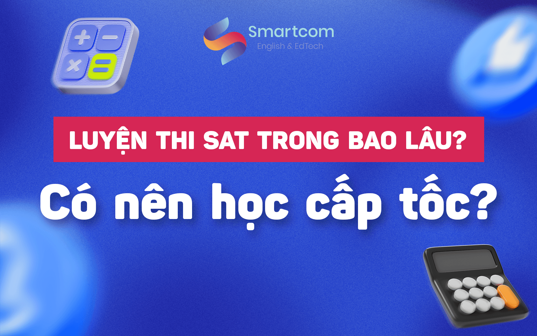 luyện thi sat trong bao lâu