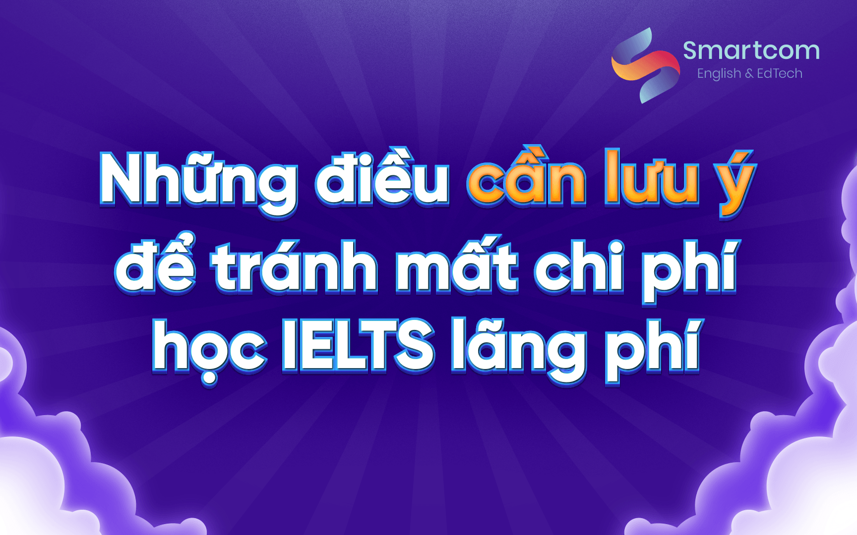những điều cần lưu ý để tránh mất chi phí học ielts