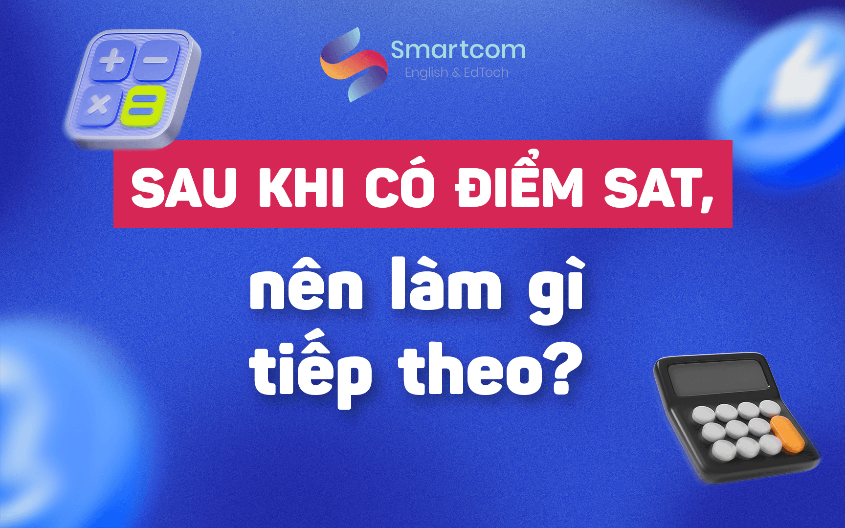 sau khi có điểm sat nên làm gì tiếp theo sau khi có điểm sat nên làm gì tiếp theo