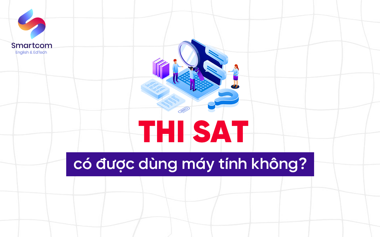 thi sat được dùng máy tính không thi sat được dùng máy tính không