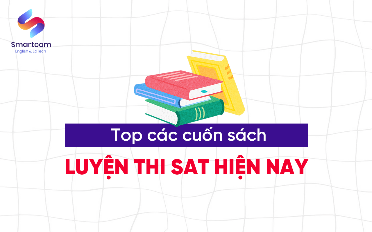 top các cuốn sách luyện thi sat hiện nay top các cuốn sách luyện thi sat hiện nay