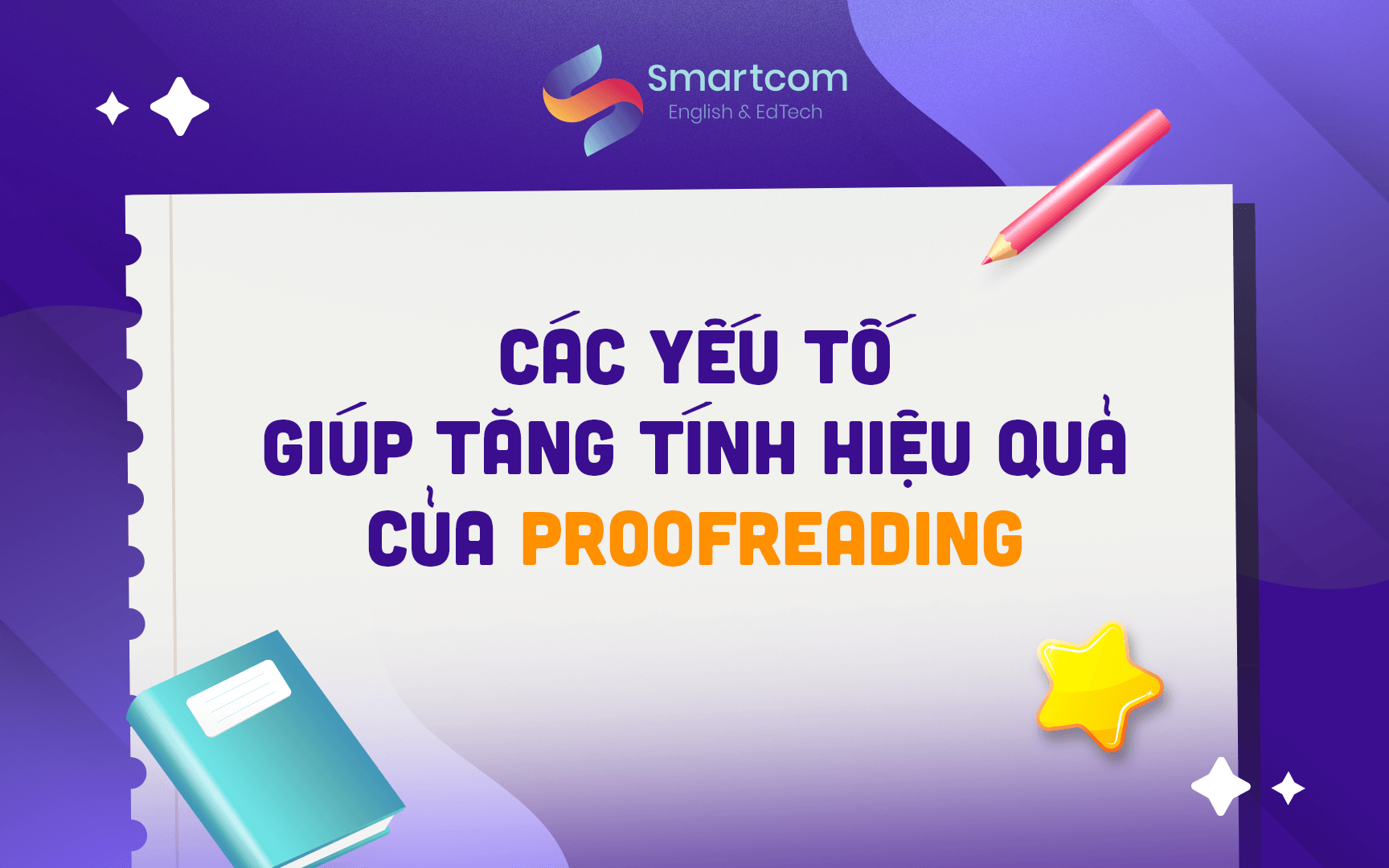 các yếu tố giúp tăng hiệu quả của proofreading
