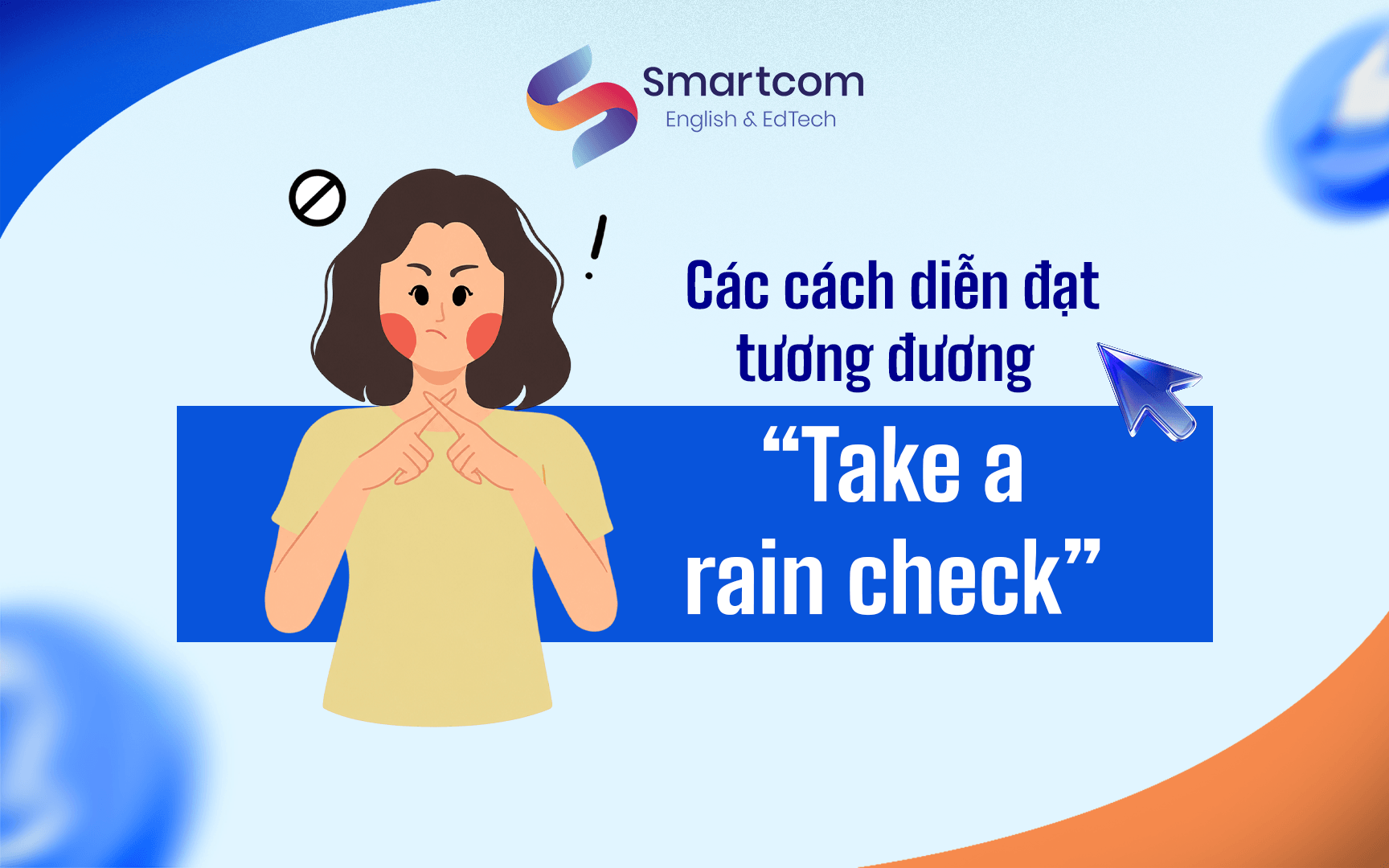 cách diễn đạt tương đương take a rain check