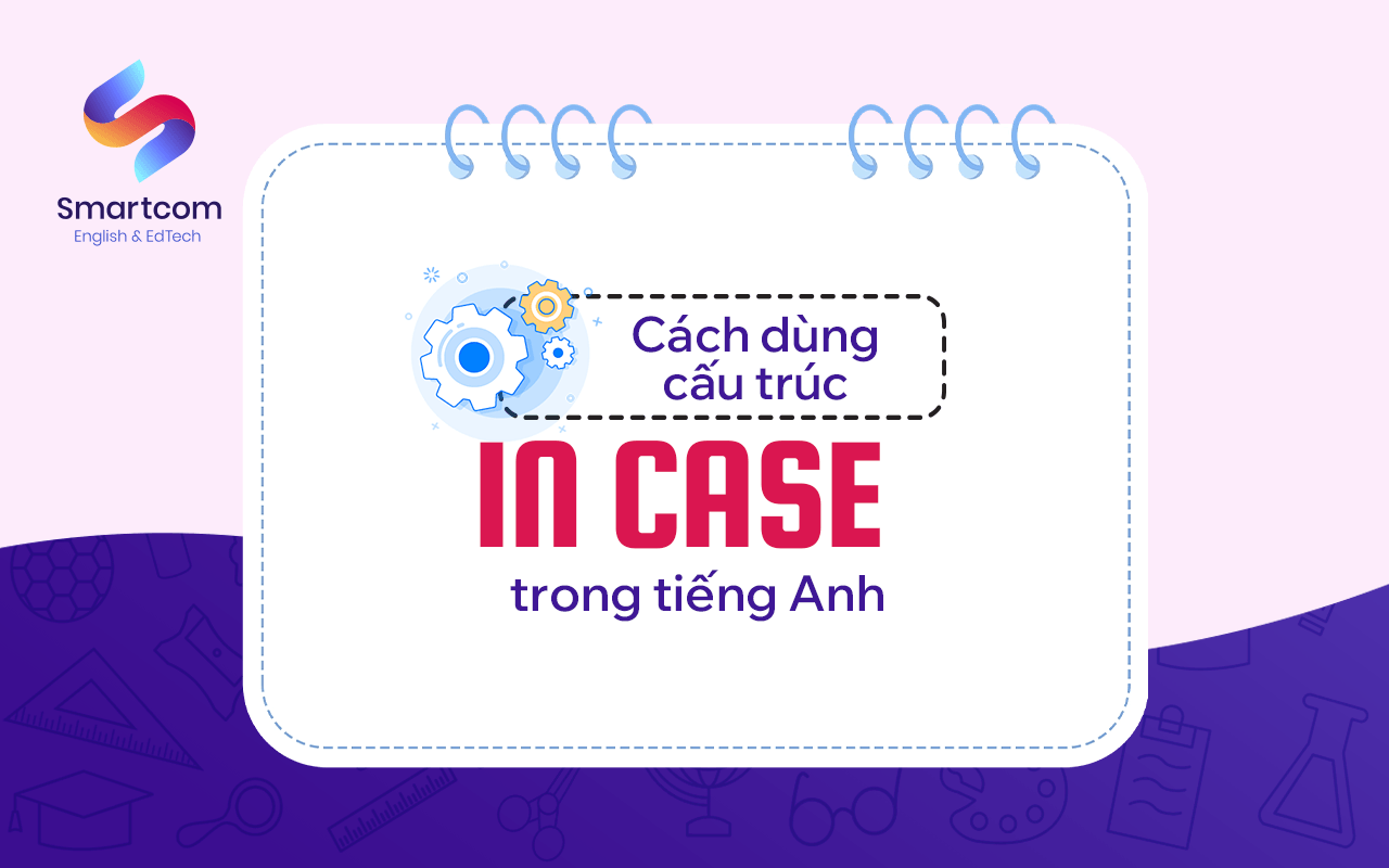 cách dùng cấu trúc in case