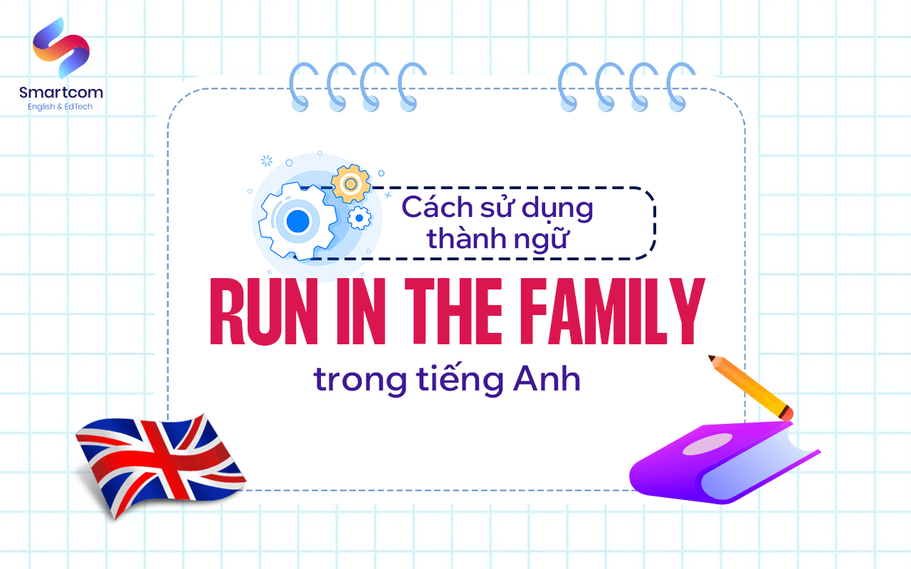 cách sử dụng run in the family