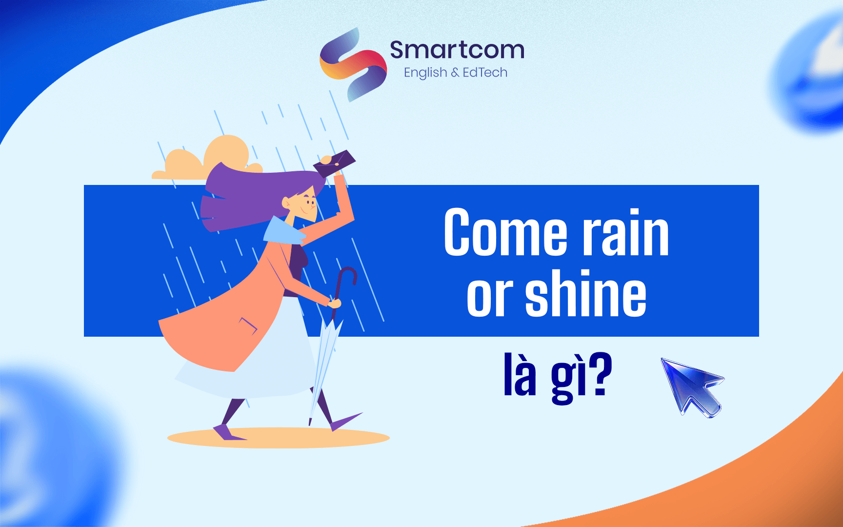 Come Rain Or Shine La Gi Come Rain Or Shine La Gi