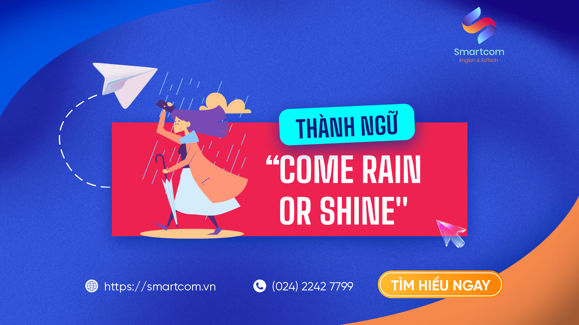 Come rain or shine