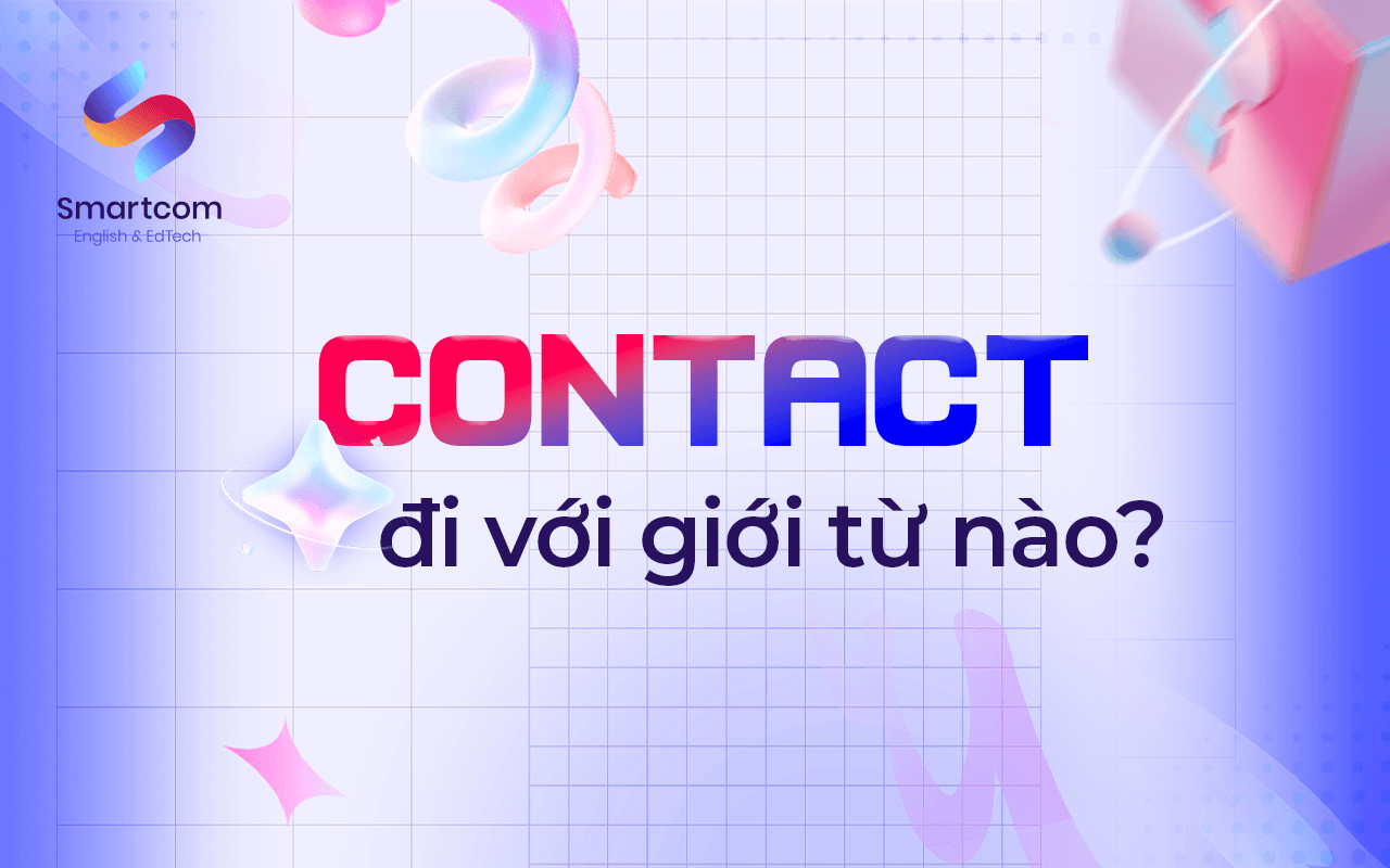 contact đi với giới từ nào