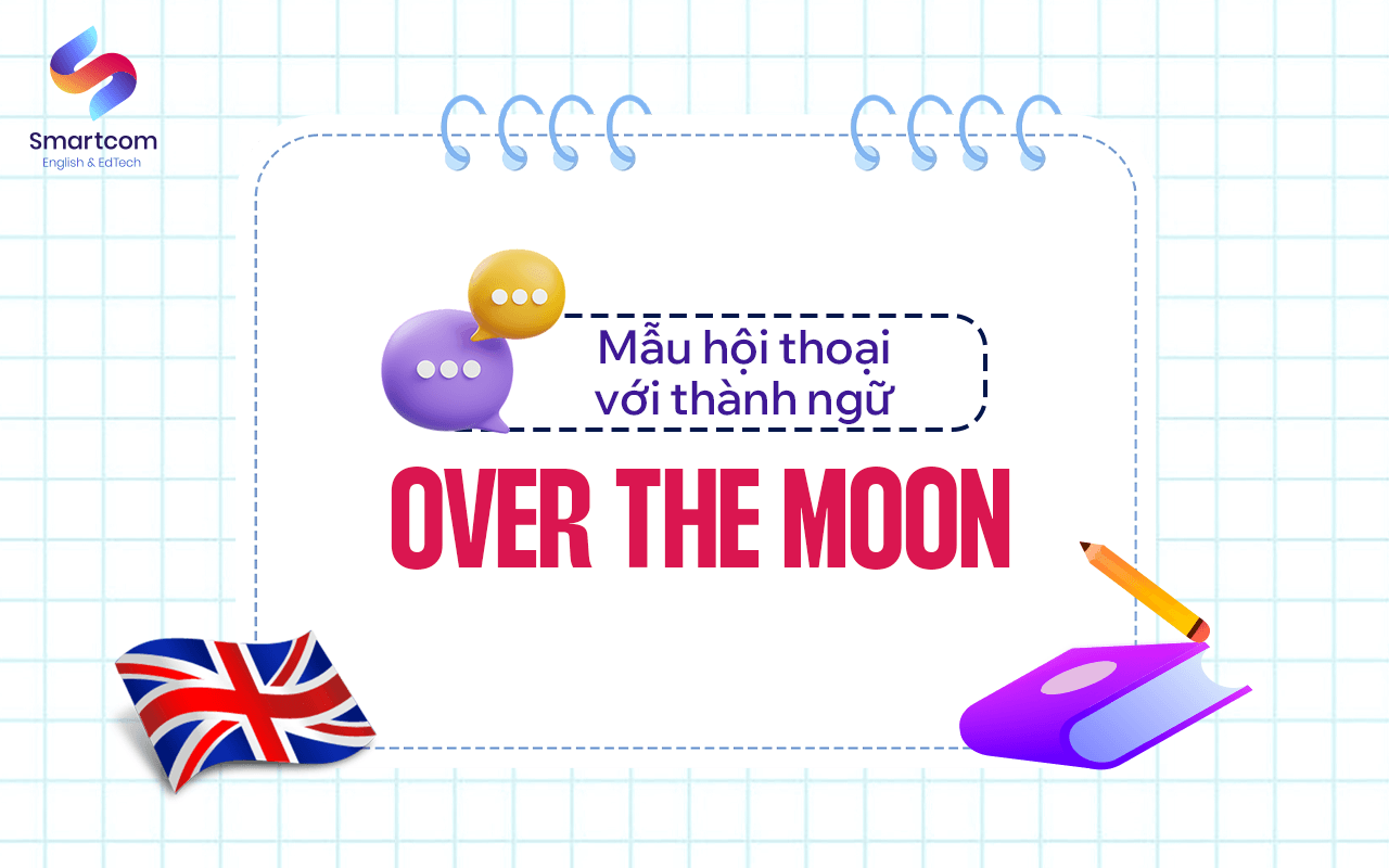 mẫu hội thoại với over the moon