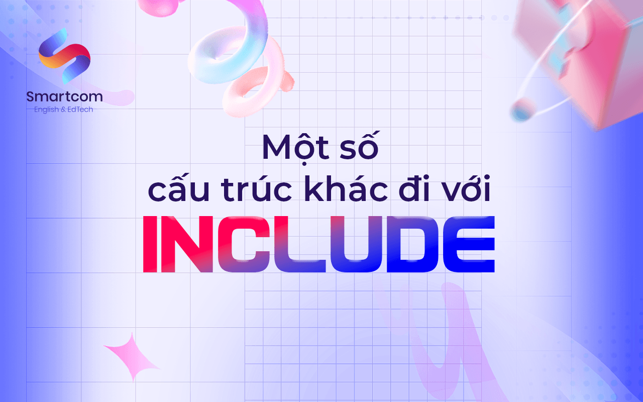 một số cấu trúc khác đi với include