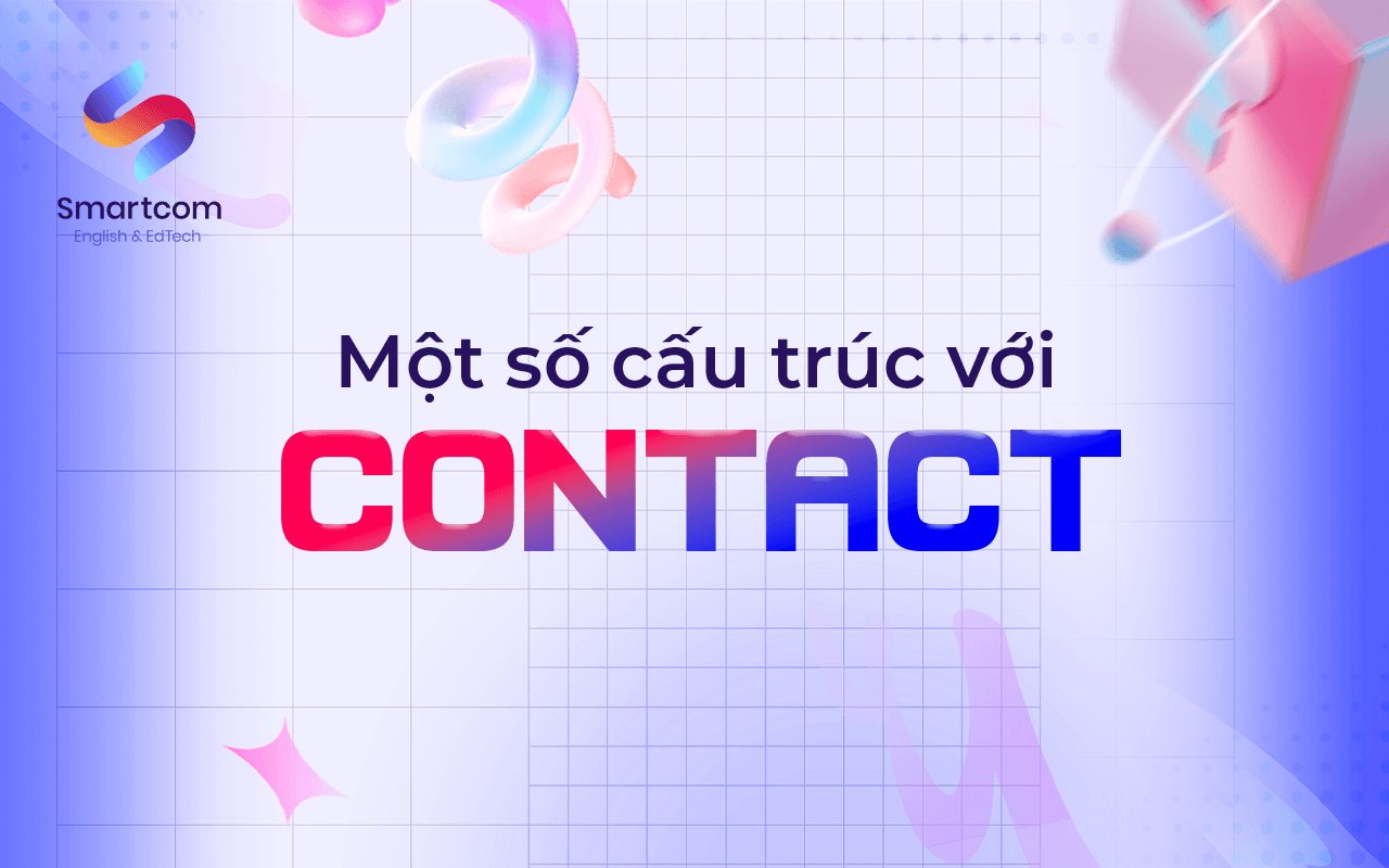 một số cấu trúc với contact