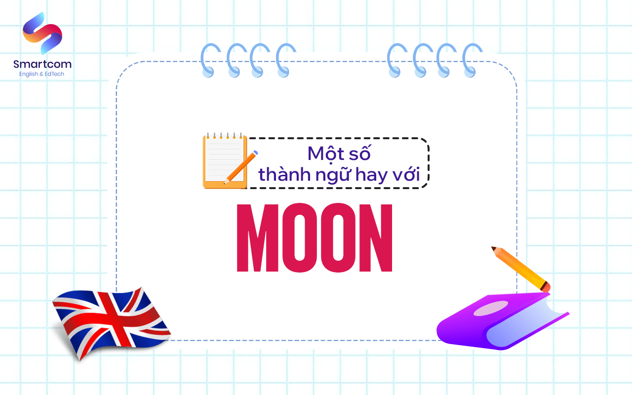một số thành ngữ hay với moon