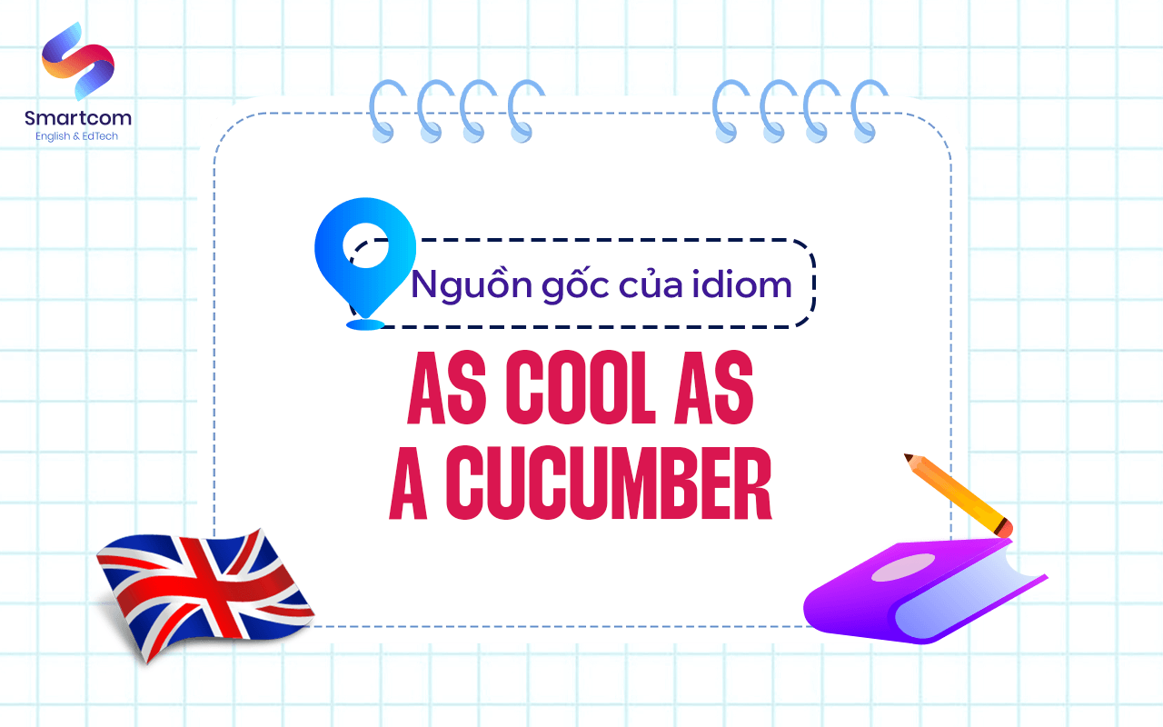nguồn gốc của as cool as a cucumber nguồn gốc của as cool as a cucumber