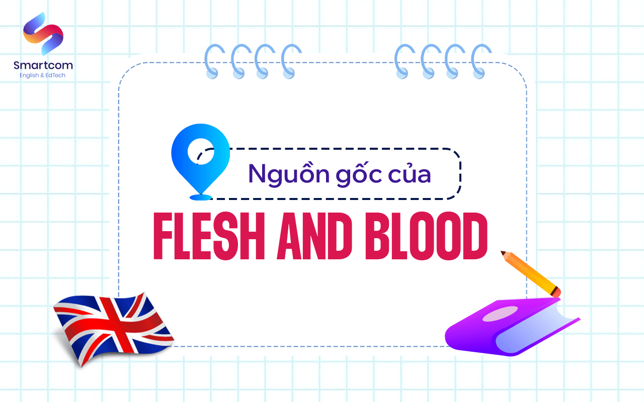 nguồn gốc của flesh and blood
