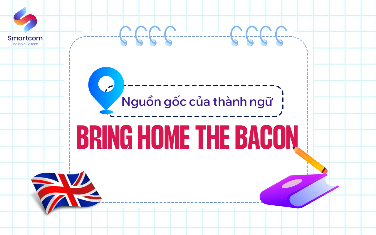 nguồn gốc của thành ngữ bring home the bacon