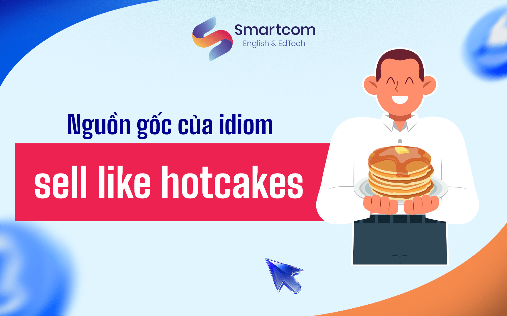 nguồn gốc sell like hotcakes nguồn gốc sell like hotcakes