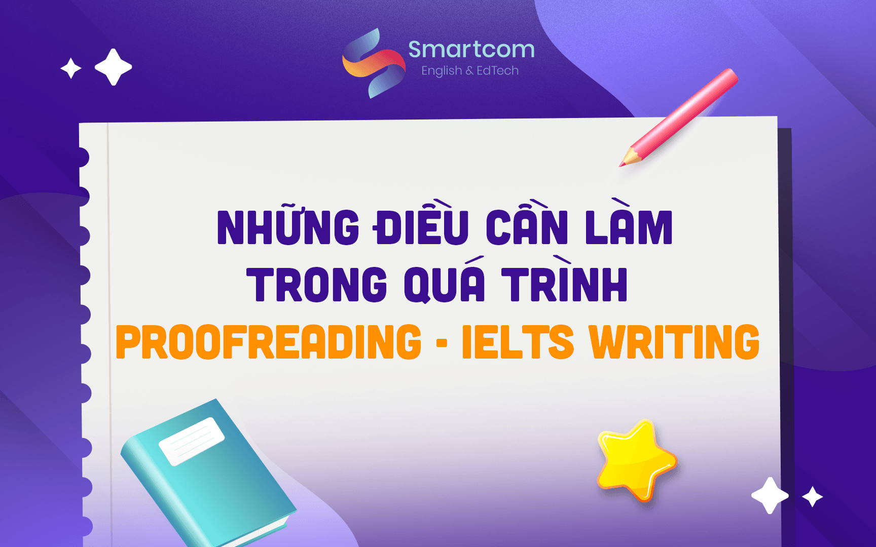những điều cần làm trong quá trình proofreading