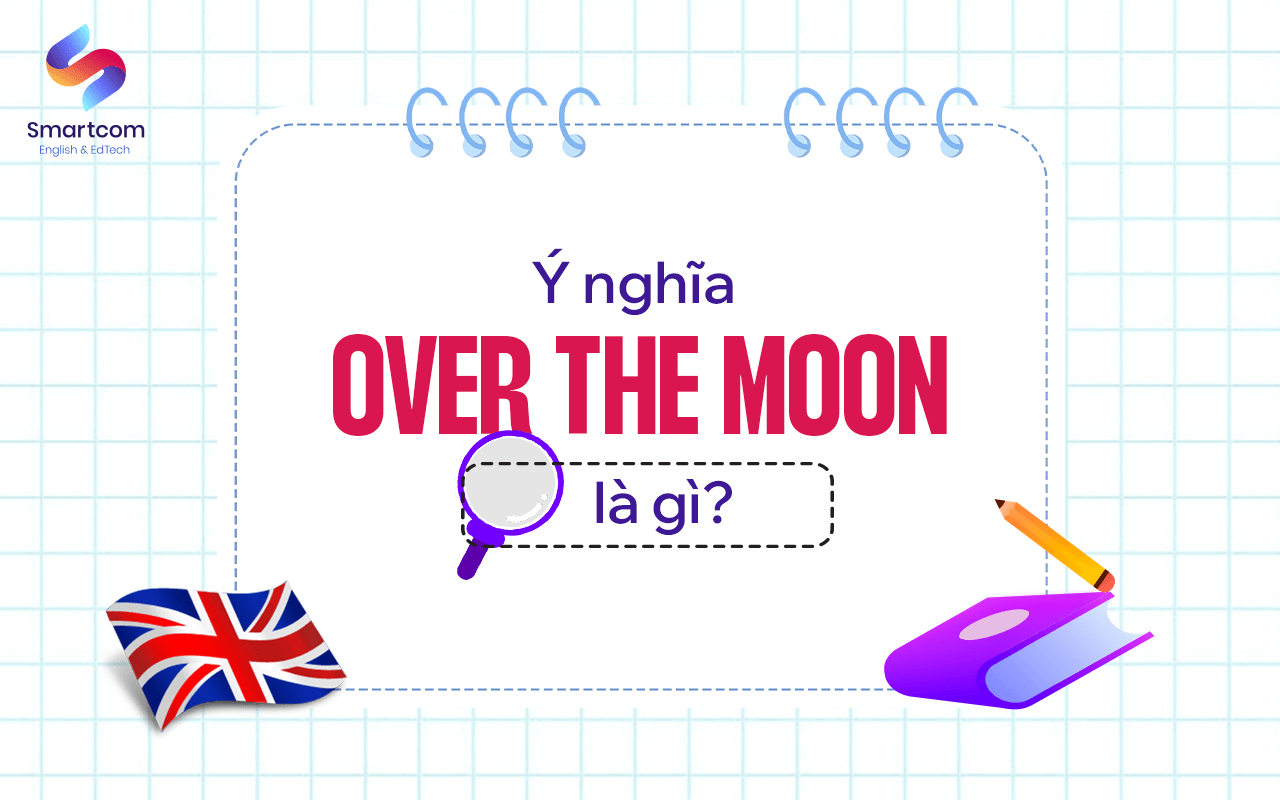 over the moon là gì