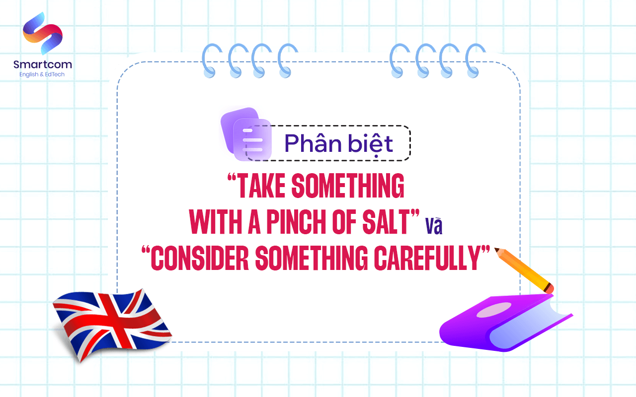 phân biệt take something with a pinch of salt phân biệt take something with a pinch of salt